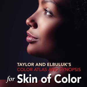Taylor and Elbuluks Color Atlas and Synopsis for Skin of Color